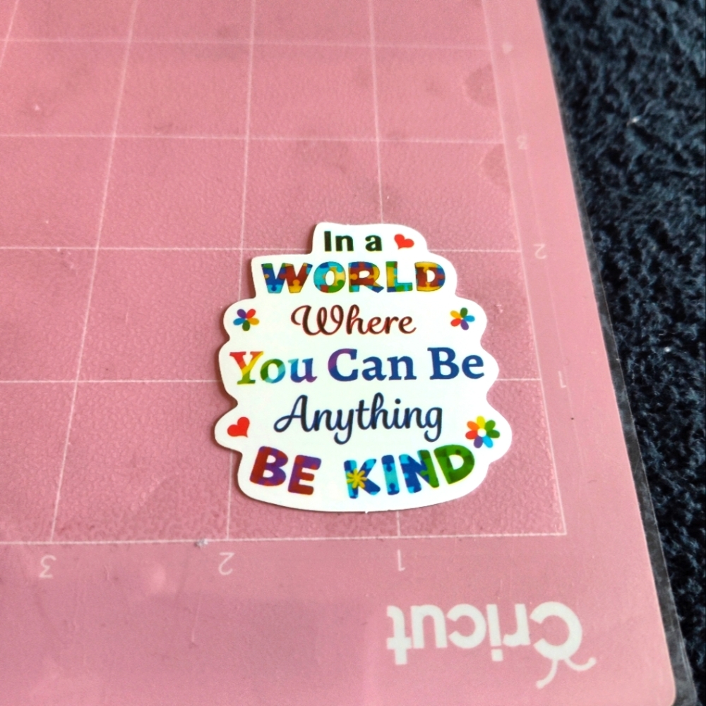 💙 In A World You Can Be Anything BE KIND Autism Awareness Sticker
